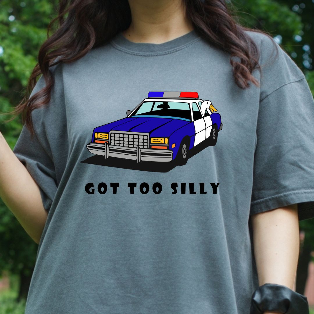 Got Too Silly Tee (Family Sizing Available)