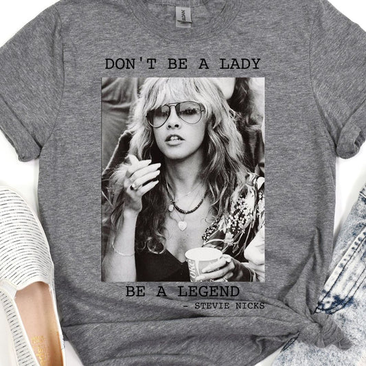 Don't Be a Lady, Be a Legend (Stevie Nicks)