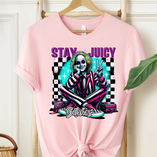 Stay Juicy, Bitches - Beetlejuice- Tee