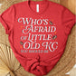 Who's Afraid of Little Old KC? You Should Be Taylor Swift Kansas City Chiefs Inspired Tee