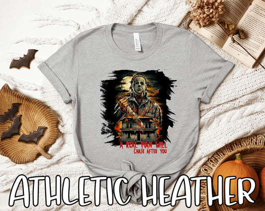 A Real Man Will Chase After You - Jason Voorhees Tee