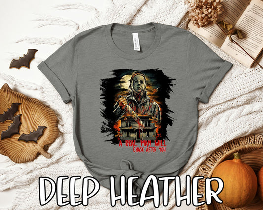 A Real Man Will Chase After You - Jason Voorhees Tee