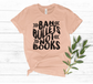 Ban Bullets Not Books Tee