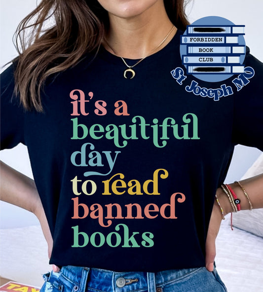 It's A Beautiful Day to Read Banned Books Tee - Proceeds Benefit the St. Joseph Forbidden Book Club