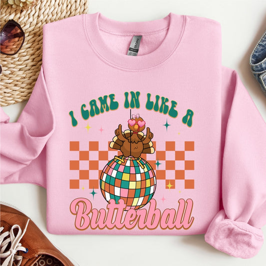 I Came In Like a Butterball Pink Fall Crew