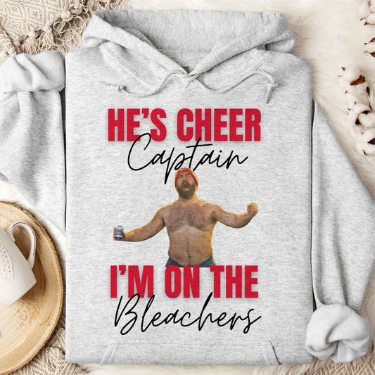 He's Cheer Captain and I'm on the Bleachers Jason Kelce Taylor Swift Sweatshirt