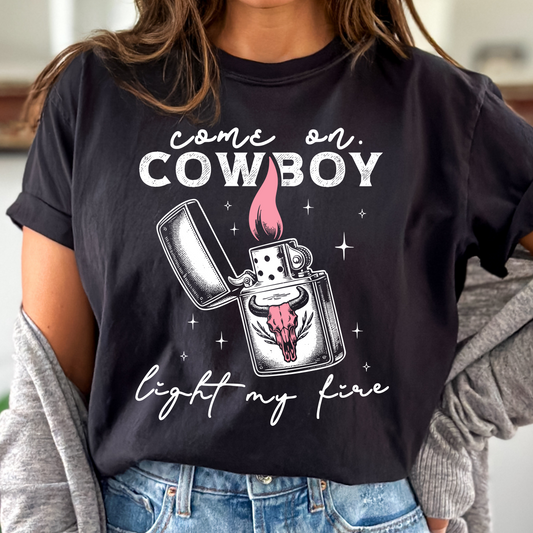 Come on, Cowboy - Light my Fire **Comfort Colors** Tee