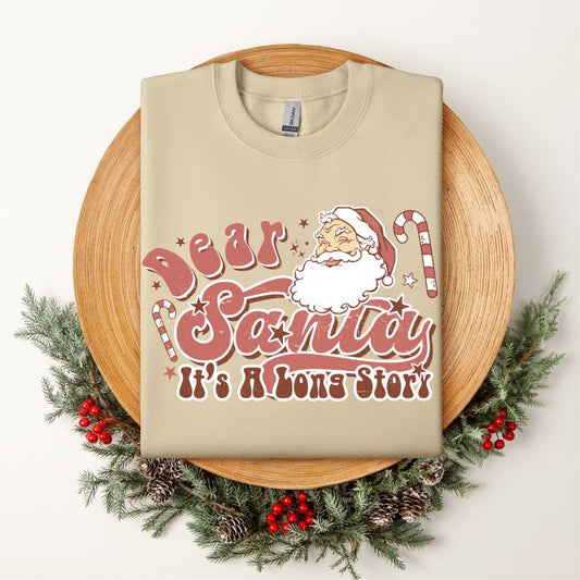 Dear Santa, It's a Long Story Crewneck Sweatshirt