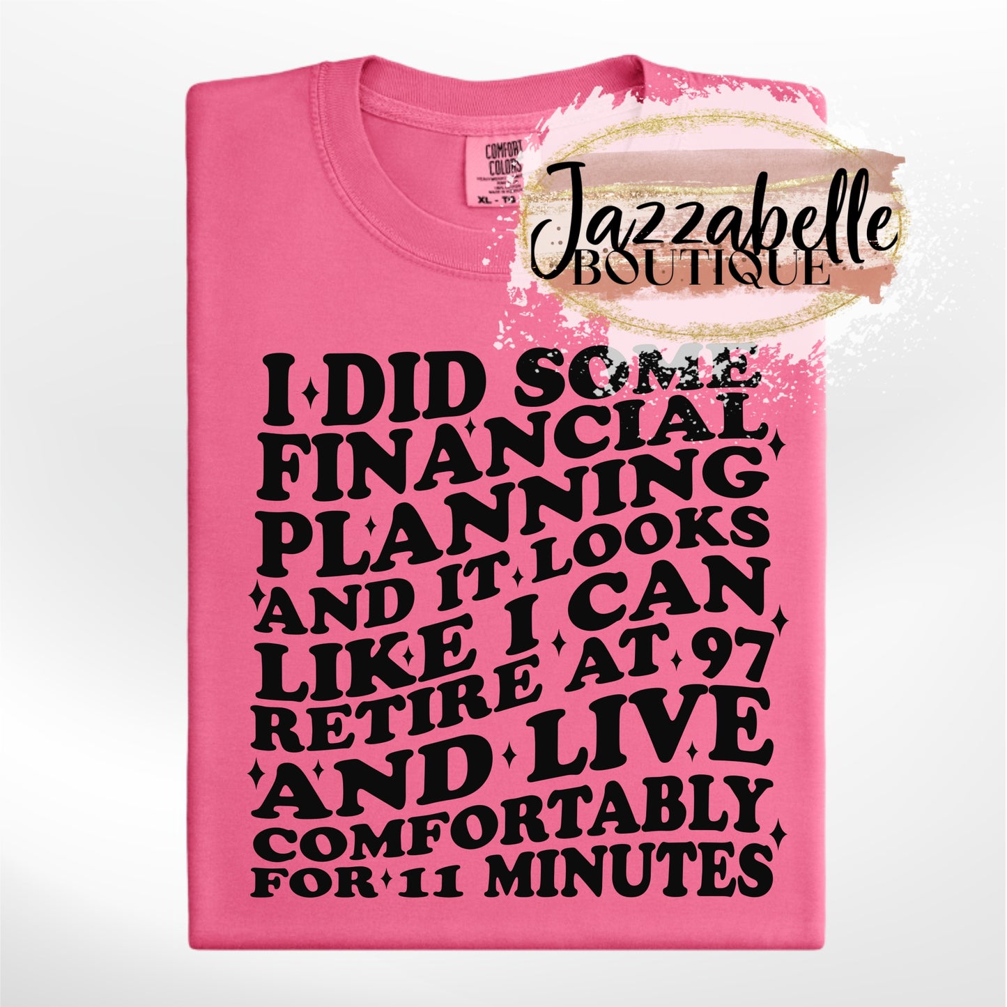 Financial Planning *Comfort Colors* Tee