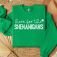 Here for the Shenanigans Shirt