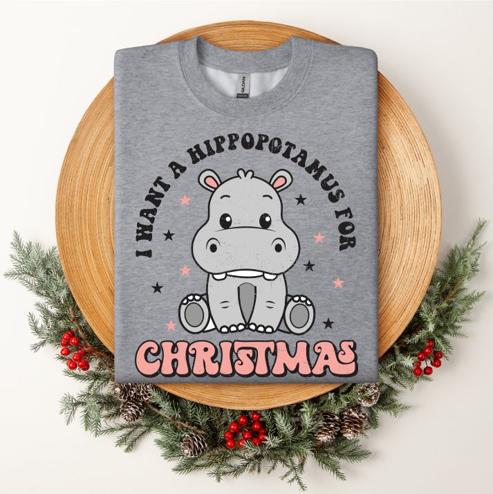 I want a Hippopotamus for Christmas Crewneck Sweatshirt