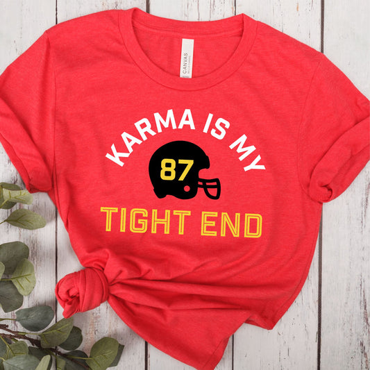 Karma is My Tight End Taylor Swift Travis Kelce Kansas City Chiefs Tee