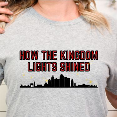 How the Kingdom Lights Shined Tee