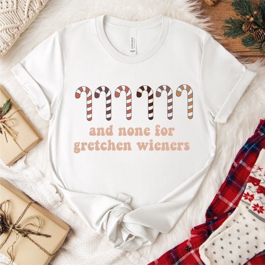 None for Gretchen Wieners Tee