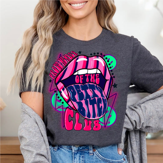 Petty B!tch Club Tee