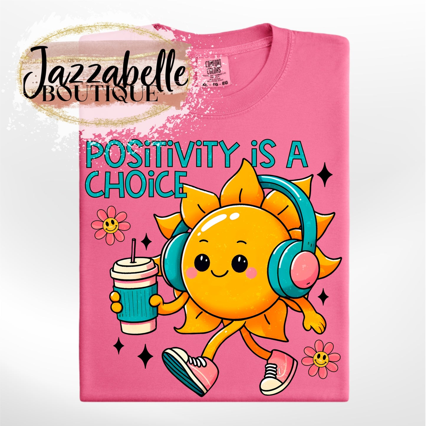 Positivity is a Choice *Comfort Colors* Tee