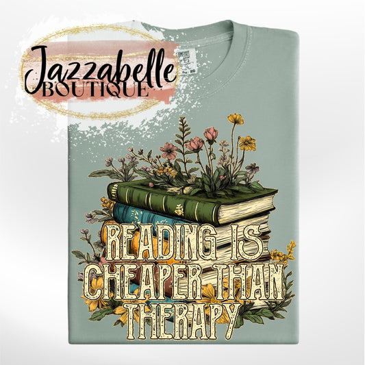 Reading is Cheaper than Therapy *Comfort Colors* Tee