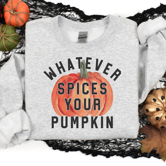 Whatever Spices Your Pumpkin Crewneck Sweatshirt