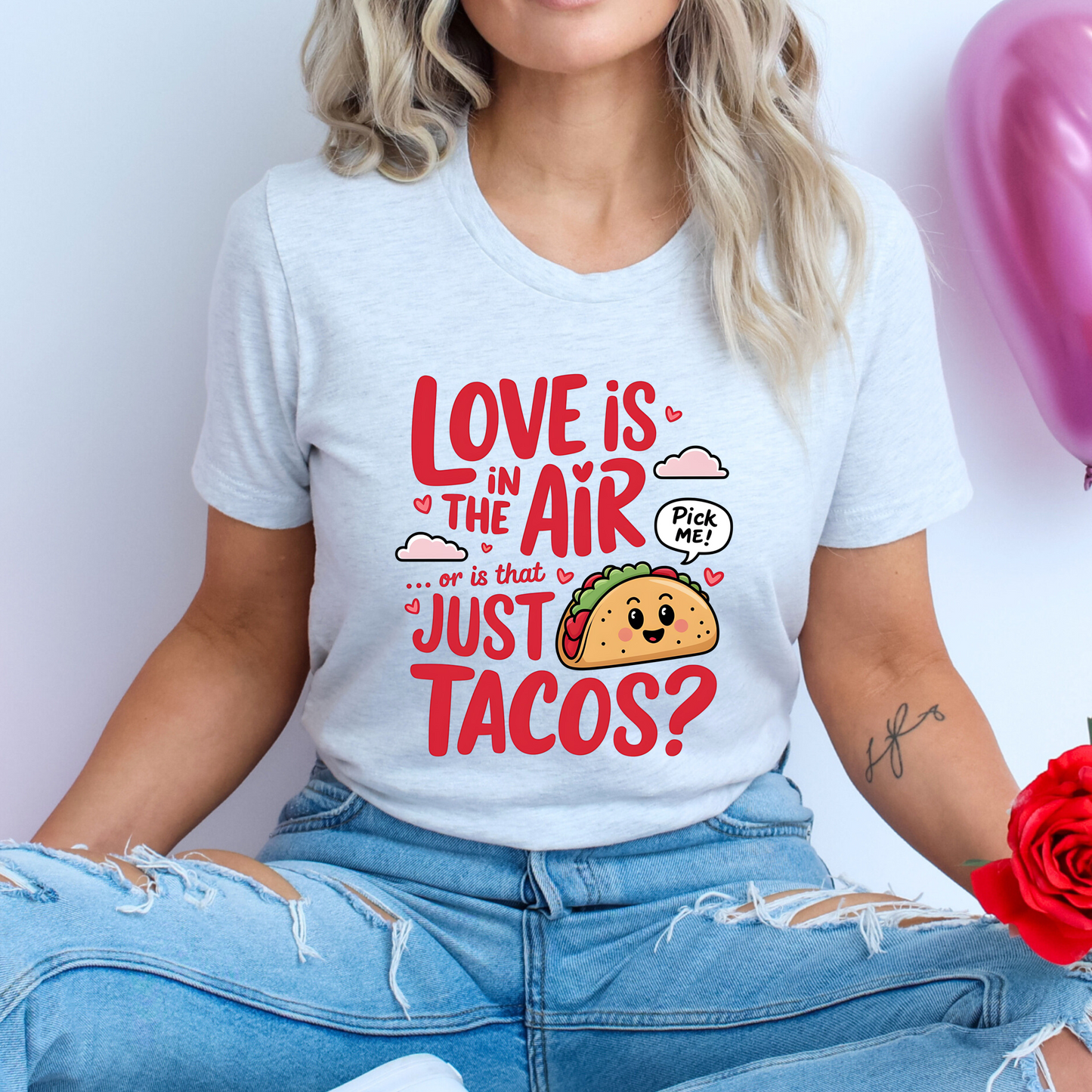 Love Is In The Air... Or Is That Just Tacos? Tee