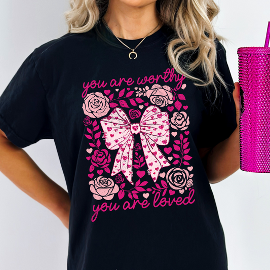 You are Worthy, You are Loved Tee