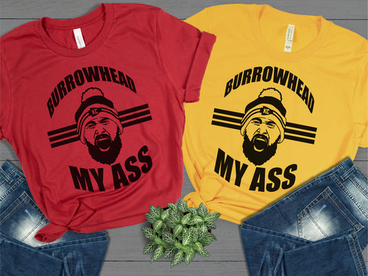 Burrowhead My Ass Travis Kelce Kansas City Chiefs Shirt